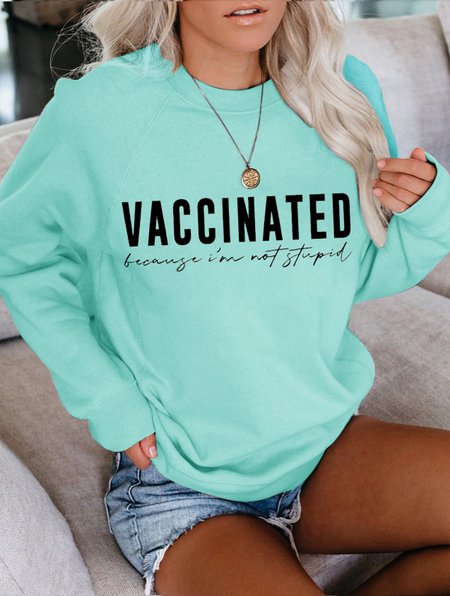 

Vaccinated Because I'm Smart Women's Round Neck Casual Sweatshirt, Green, Hoodies&Sweatshirts