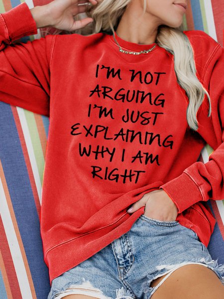 

I'm Not Arguing I'm Just Explaining Why I'm Right Sweatshirt, Red, Hoodies&Sweatshirts