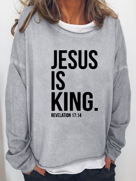 

Jesus is king. Letter Print Round Neck Long Sleeve Polyester Cotton Sweatshirts, Gray, Hoodies&Sweatshirts