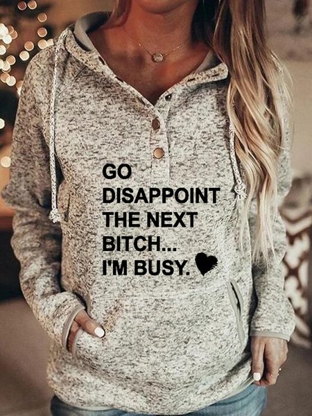 

Go Disappoint The Next Bitch Long Sleeve Casual Sweatshirt, Gray, Hoodies&Sweatshirts