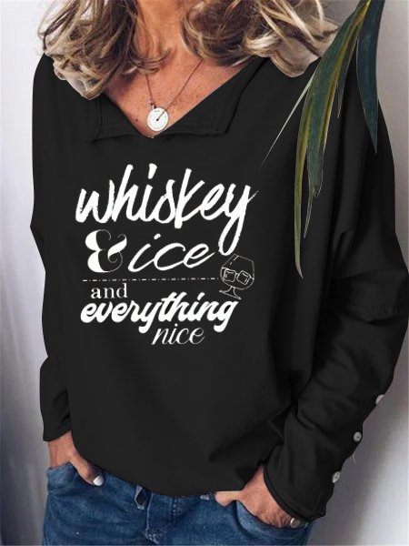 

Whiskey ice and everything nice. Lapel long-sleeved polyester cotton top, Black, Hoodies&Sweatshirts