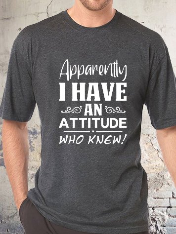 

I Have An Attitude, Who Knew Men's Cotton Short-Sleeved Tee, Gray, T-shirts