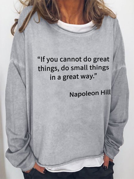 

If You Cannot Do Great Things Do Small Things In A Great Way Crew Neck Cotton-Blend Long Sleeve Sweatshirts, Light gray, Hoodies&Sweatshirts