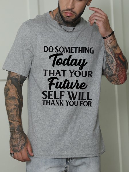 

Do One Thing Today That Your Tuture Self Will Thank You For Shirts & Tops, Gray, T-shirts