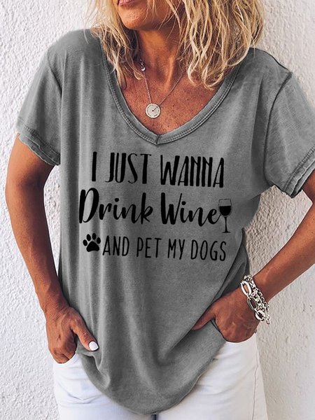 

I Just Wanna Drink Wine and Pet my Dogs Tee, Gray, T-shirts