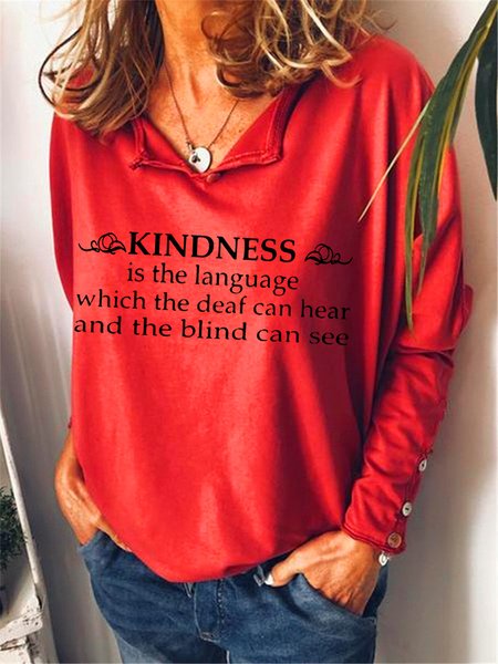 

Kindness Is A Language Which The Deaf Can Hear And The Blind Can See Sweatshirt, Red, Hoodies&Sweatshirts