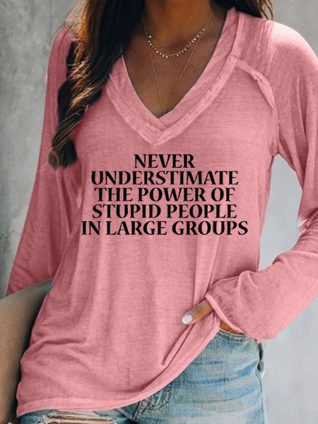 

Never Underestimate The Power Of Stupid People Women's Long Sleeve Sweatshirt, Pink, Hoodies&Sweatshirts