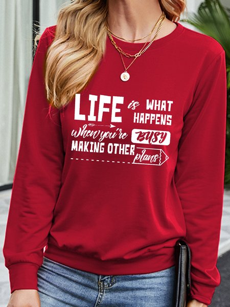 

Llife Is What Happens To You When You're Busy Making Other Plans Women's Long Sleeve Shift Casual Crew Neck Sweatshirt, Red, Hoodies&Sweatshirts