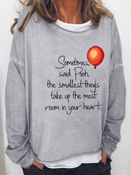 

Sometimes Said Pooh The Smallest Things Take Up The Most Room In Your Heart Long Sleeve Cotton-Blend Casual Sweatshirts, Light gray, Hoodies&Sweatshirts
