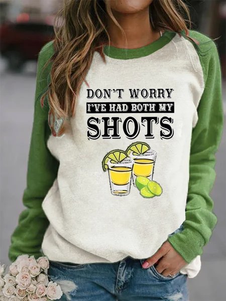 

“DON'T WORRY I'VE HAD,BOTH MY SHOTS ”Letter Shift Long Sleeve Casual Sweatshirt, Green, Hoodies & Sweatshirts