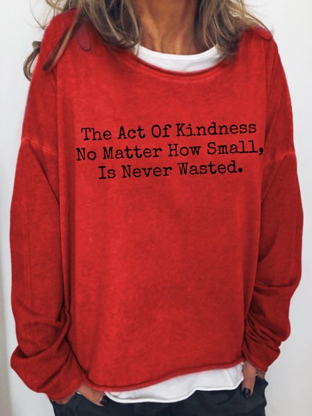 

The Act Of Kindness No Matter How Small Is Never Wasted Long Sleeve Sweatshirt, Red, Hoodies&Sweatshirts