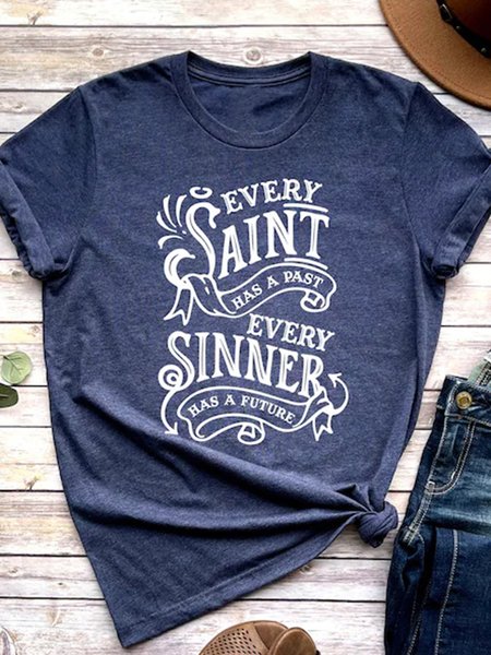 

Every Saint Has A Past And Every Sinner Has A Future Letter Short Sleeve Tshirts, Dark blue, T-shirts
