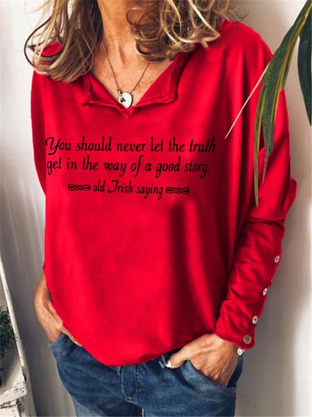 

You Should Never Let The Truth Get In The Way Of A Good Story Casual Shawl Collar Cotton-Blend Sweatshirts, Red, Hoodies&Sweatshirts