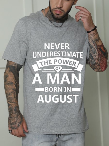 

Never Understimate The Power OF A Man Born In August Shirts & Tops, Gray, T-shirts