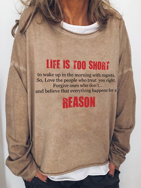 

Life Is Too Short To Wake Up In The Morning With Regrets Casual Long Sleeve Sweatshirts, Light brown, Hoodies&Sweatshirts