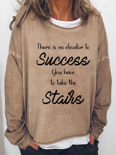 

There Is No Elevator To Success You Have To Take The Stairs Sweatshirt, Khaki, Hoodies&Sweatshirts