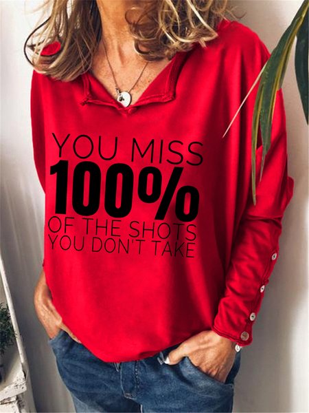 

You Miss 100 Percent Of The Shots You Don’T Take Letter V Neck Shift Sweatshirt, Red, Hoodies&Sweatshirts