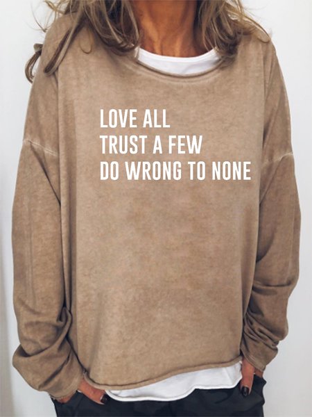 

Love All Trust A Few Do Wrong To None Sweatshirt, Khaki, Hoodies&Sweatshirts