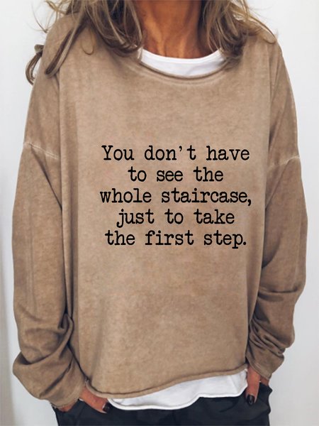 

You Don't Have To See The Whole Staircase Just Take The First Step Sweatshirt, Khaki, Hoodies&Sweatshirts