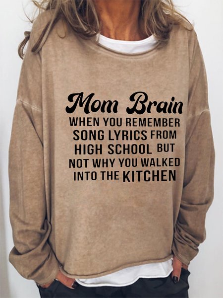 

Mom Brain When You Remember Song Lyrics From High School But Not Why You Walked Into The Kitchen Cotton-Blend Long Sleeve Sweatshirt, Light brown, Hoodies&Sweatshirts