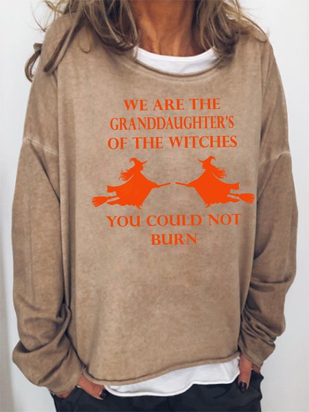 

We Are the Granddaughters of the Witches You Could Not Burn Sweatshirt, Khaki, Hoodies&Sweatshirts