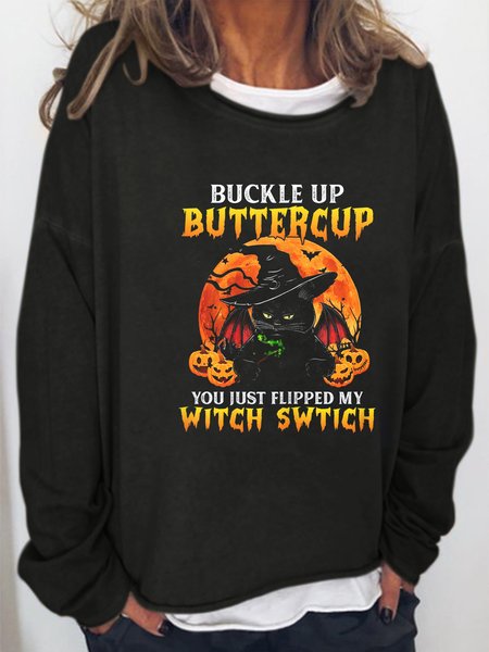

Cat Buckle Up Buttercup You Just Flipped My Witch Switch Ladies Sweater Pullover, Black, Hoodies&Sweatshirts