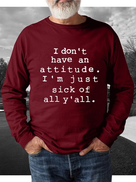 

I Don't Have an Attitude Men's crew neck sweatshirts, Red, Hoodies&Sweatshirts