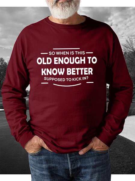 

Old Enough To Know Better Men's crew neck Sweatshirt, Red, Hoodies&Sweatshirts