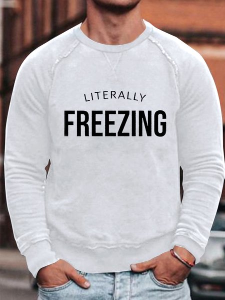 

I Am Literally Freezing Cold Men's Sweatshirt, White, Hoodies&Sweatshirts