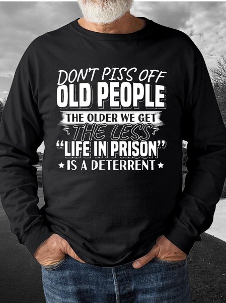 

Don't piss off old people. Round neck long-sleeved cotton-blend sweatshirt, Black, Hoodies&Sweatshirts