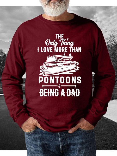 

The Only Thing I Love More Than Pontoons Being A Dad Ship Landscape Men's Long Sleeve Sweatshirt, Red, Hoodies&Sweatshirts