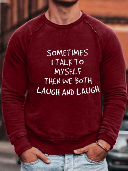 

Sometime I Talk To Myself Sweatshirt, Red, Hoodies&Sweatshirts