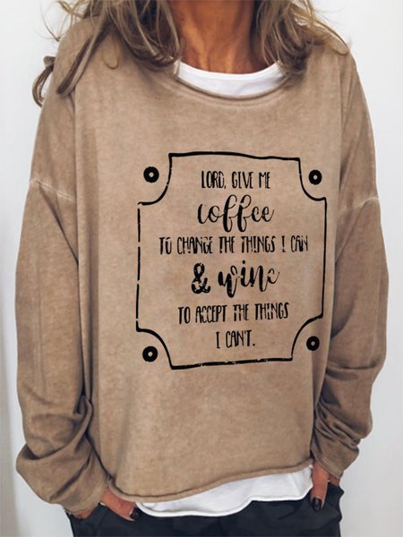 

Give Me Coffee To Change The Things I Can And Wine To Accept The Things I Can't Casual Sweatshirts, Light brown, Hoodies&Sweatshirts