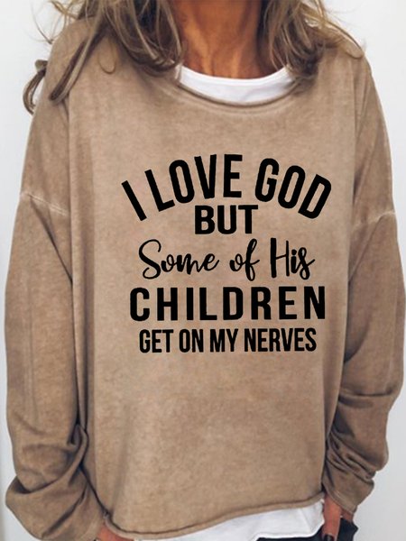 

I Love God Funny Word Loosen Sweatshirt, Light brown, Hoodies&Sweatshirts