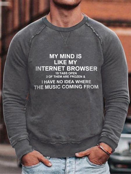 

My Mind Is Like My Internet Browser Sweatshirts, Gray, Hoodies&Sweatshirts