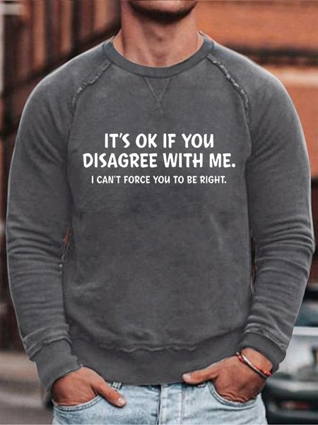 

Disagree with Me I Can't Force Graphic Novelty Sarcastic Funny Sweatshirt, Gray, Hoodies&Sweatshirts