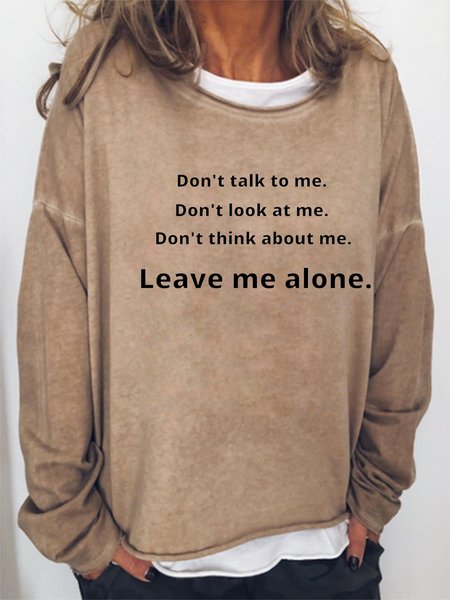 

Leave Me Alone Print Round Neck Sweatshirt, Khaki, Hoodies&Sweatshirts