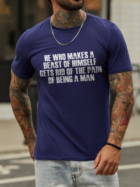 

He Who Makes A Beast Of Himself Gets Rid Of The Pain Of Being A Man Short Sleeve Cotton Blends Shirts & Tops, Deep blue, T-shirts
