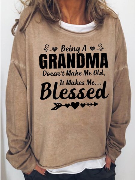 

Being A Grandma Doesn't Make Me Old It Makes Me Blessed Women's Letter Sweatshirt, Light brown, Hoodies&Sweatshirts