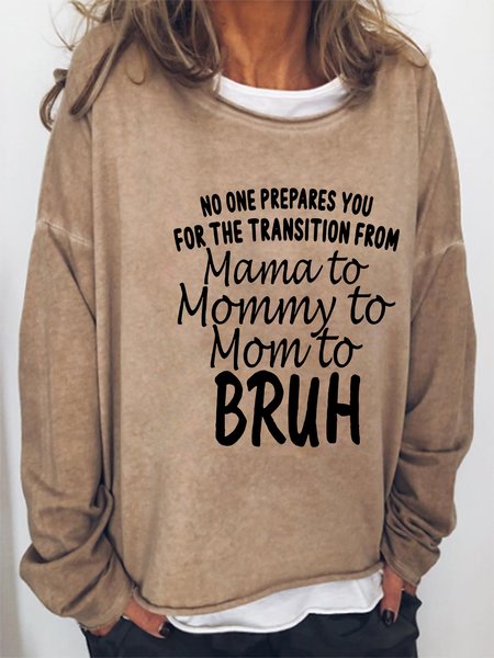 

From Mama To Mommy To Mom To Bruh Crew Neck Casual Letter Sweatshirt, Light brown, Hoodies&Sweatshirts