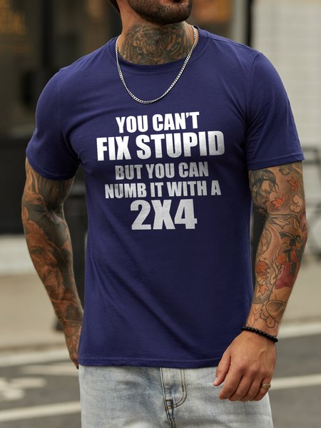 

You Can't Fix Stupid Crew Neck Casual Letter Cotton Blends T-shirt, Deep blue, T-shirts