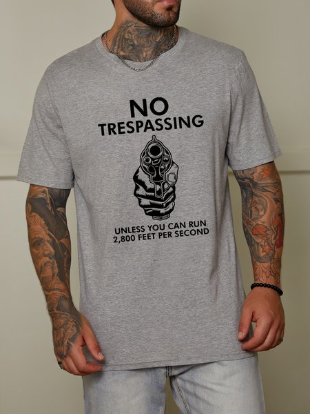

No Trespassing Unless You Can Run 2800 Feet Per Second Short Sleeve Casual Cotton Blends Crew Neck Shirts & Tops, Light gray, T-shirts