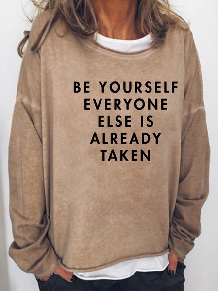 

Be yourself,everyone else is already taken Long Sleeve Sweatshirt, Light brown, Hoodies&Sweatshirts