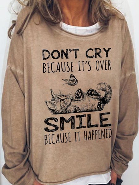 

Don’t Cry Because It’s Over Smile Because It Happened Casual Long Sleeve Sweatshirt, Light brown, Hoodies&Sweatshirts