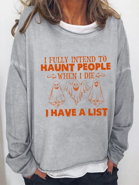 

Halloween I Fully Intend To Haunt People When I Die Cotton Blends Casual Sweatshirt, Gray, Hoodies&Sweatshirts