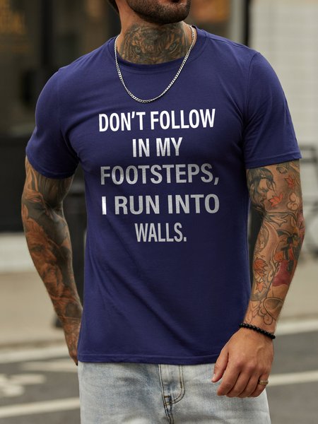 

Don't Follow In My Footsteps I Run Into Walls Letter Short Sleeve T-shirt, Deep blue, T-shirts