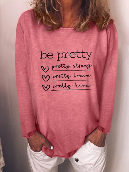 

Be Pretty Print Crew Neck Sweatshirt, Pink, Long sleeves