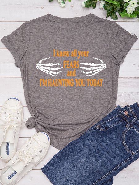 

I Know All Your Fears And I'm Haunting You Today Halloween Crew Neck Cotton Blends Shirts & Tops, Light gray, T-shirts