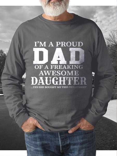 

I'm A Proud Dad Of A Freaking Awesome Daughter Casual Cotton Blends Crew Neck Sweatshirts, Gray, Hoodies&Sweatshirts