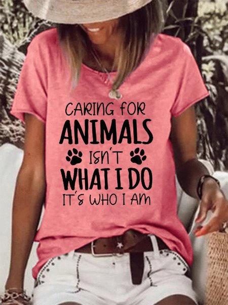 

Caring for Animals Isn't What I Do It's Who I Am Women’s Loosen Crew Neck T-shirt, Red, T-shirts